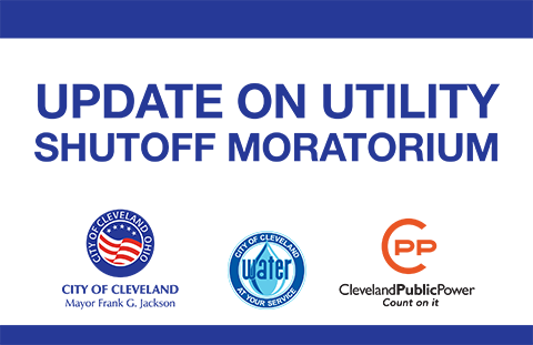 Graphic stating "Update on Utility Shutoff Moratorium" with logos from City of Cleveland, Cleveland Water and Cleveland Public Power